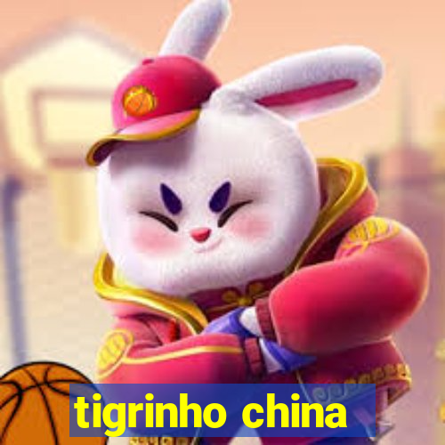 tigrinho china